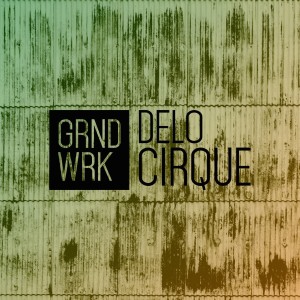 收聽Delo的Cirque歌詞歌曲