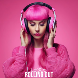 Listen to Rolling Out (Radio Mix) song with lyrics from Legos