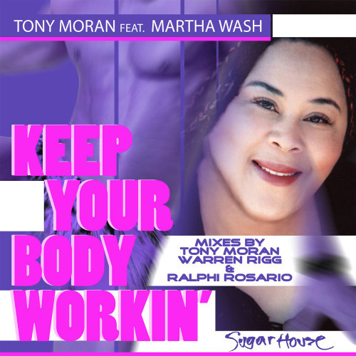 Keep Your Body Workin' (Tony Moran Extended)