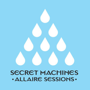 Secret Machines的專輯Allaire Sessions