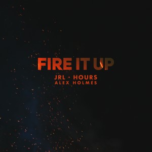 收聽Jrl的Fire It Up歌詞歌曲