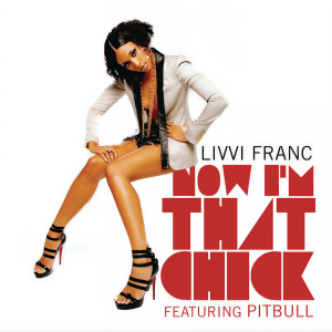 收聽Livvi Franc的Now I'm That Chick歌詞歌曲