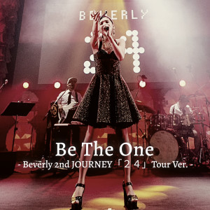 อัลบัม Be The One - Beverly 2nd JOURNEY「２４」Tour Ver. - ศิลปิน Beverly
