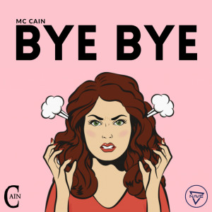 Listen to Bye Bye song with lyrics from Mc Caïn