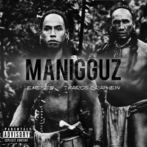 Listen to Manigguz (Explicit) song with lyrics from Emeisee
