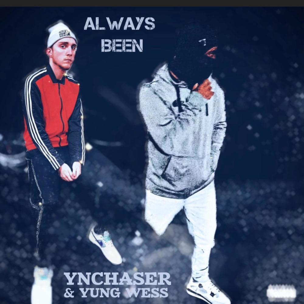 Always Been (feat. Yung Wess) (Explicit)