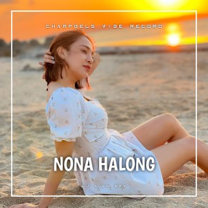Dengarkan NONA HALONG lagu dari DJ ADEN RMX dengan lirik