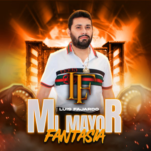 Listen to Mi Mayor Fantasia song with lyrics from Luis Fajardo