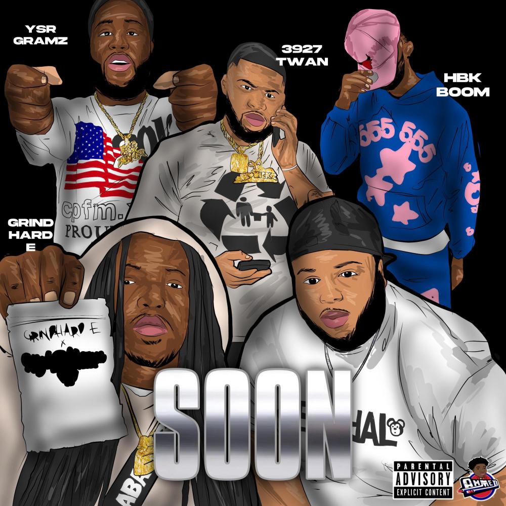 Soon (feat. Ysr Gramz, GrindHard E, HBK Boom & Tay Rowe) (Explicit)