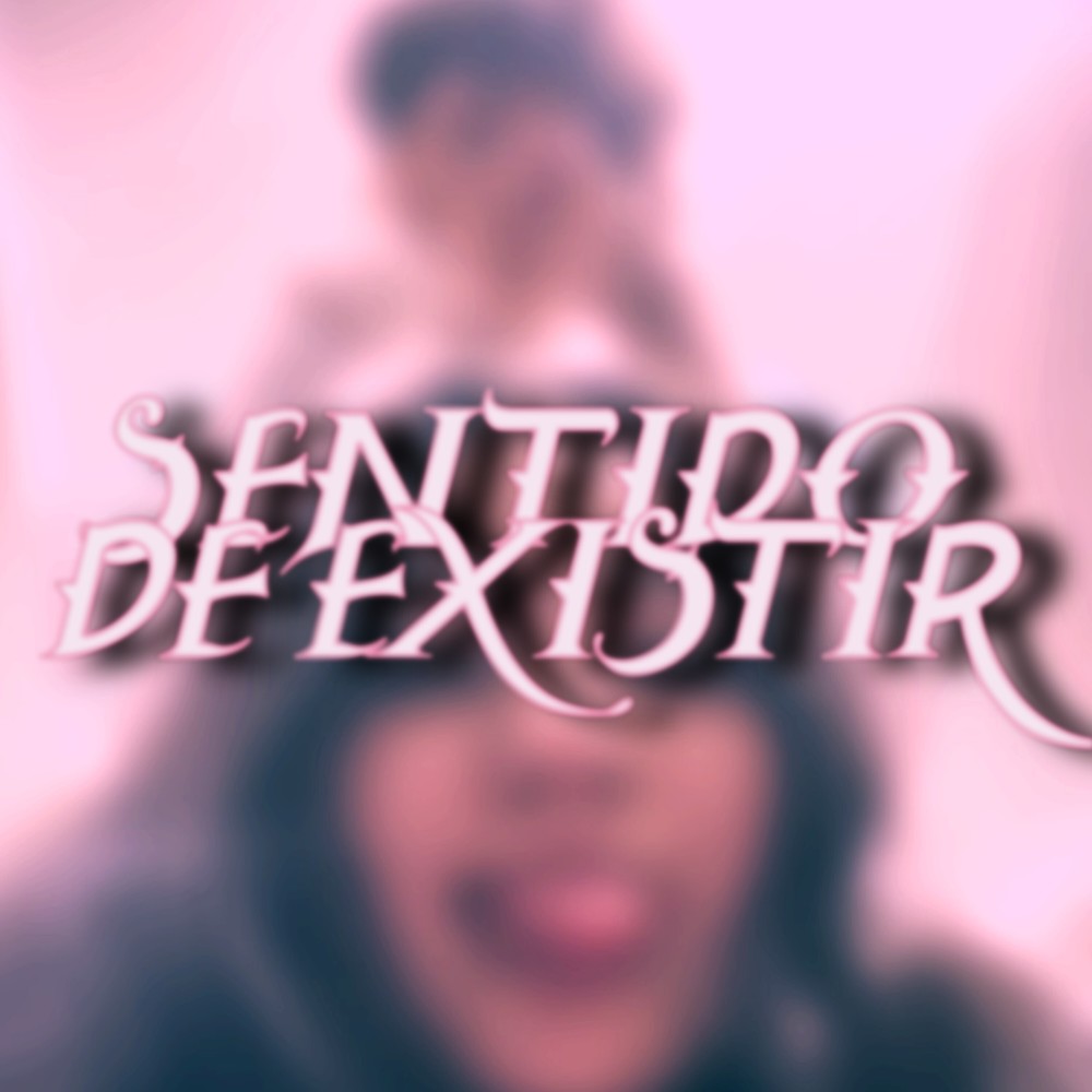 Sentido de Existir