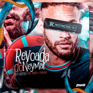 Album Revoada Do Neymar (Explicit) oleh dj cayoo