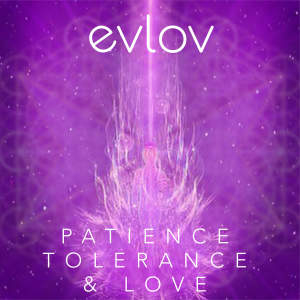 อัลบัม Patience, Tolerance & Love ศิลปิน Evlov