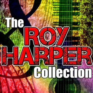 Roy Harper的專輯The Roy Harper Collection