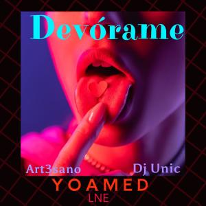 Devórame (feat. Dj Unic & Art3sano) [Explicit]