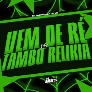 Listen to Vem de Ré vs Tambo Relikia (Explicit) song with lyrics from Gc sucessada de vr