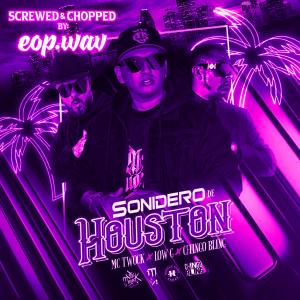 SONIDERO DE HOUSTON (feat. CHINGO BLING & LOW G) [(Screwed n Chopped by eop.wav)] [Explicit]