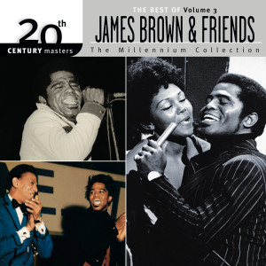 James Brown的專輯The Best Of James Brown 20th Century The Millennium Collection Vol. 3