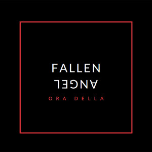 Ora Della的專輯Fallen Angel