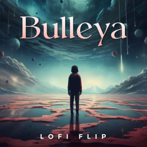 Bulleya (Lofi Flip)