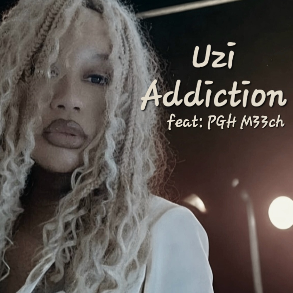 Uzi Addiction (Explicit)