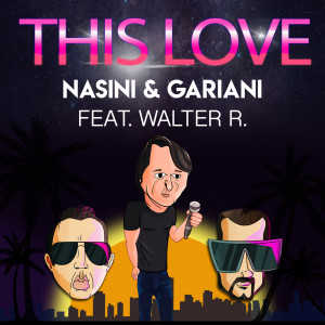 Listen to This Love (Radio Edit) song with lyrics from Nasini & Gariani
