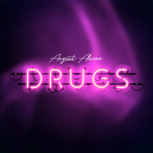 ดาวน์โหลดและฟังเพลง Drugs พร้อมเนื้อเพลงจาก August Alsina