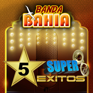 Album 5 Super Exitos from Banda Bahia
