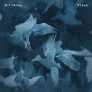 收聽Raban的In a Dream歌詞歌曲