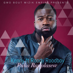 收听Roody Roodboy的Paka Ranplasew (feat. Roody Roodboy)歌词歌曲