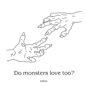 Do monsters love too? dari Eldon