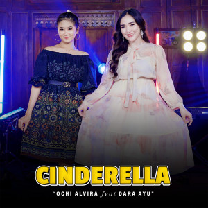 Dengarkan Cinderella (Live Version) lagu dari Ochi Alvira dengan lirik