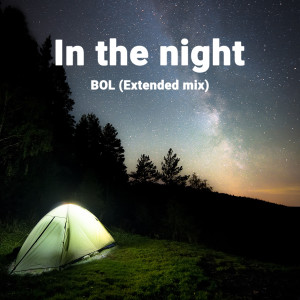 收聽Bol的In the Night (Extended Mix)歌詞歌曲