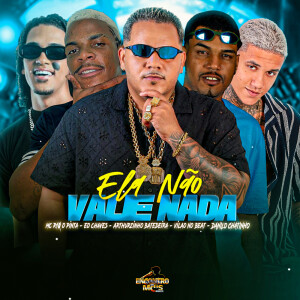 ELA NÃO VALE NADA (Explicit) dari Afinho do Fluxo