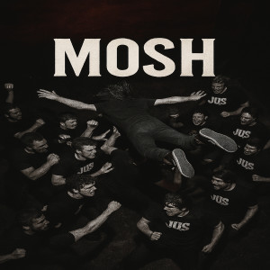 Listen to Mosh (Explicit) song with lyrics from jus.