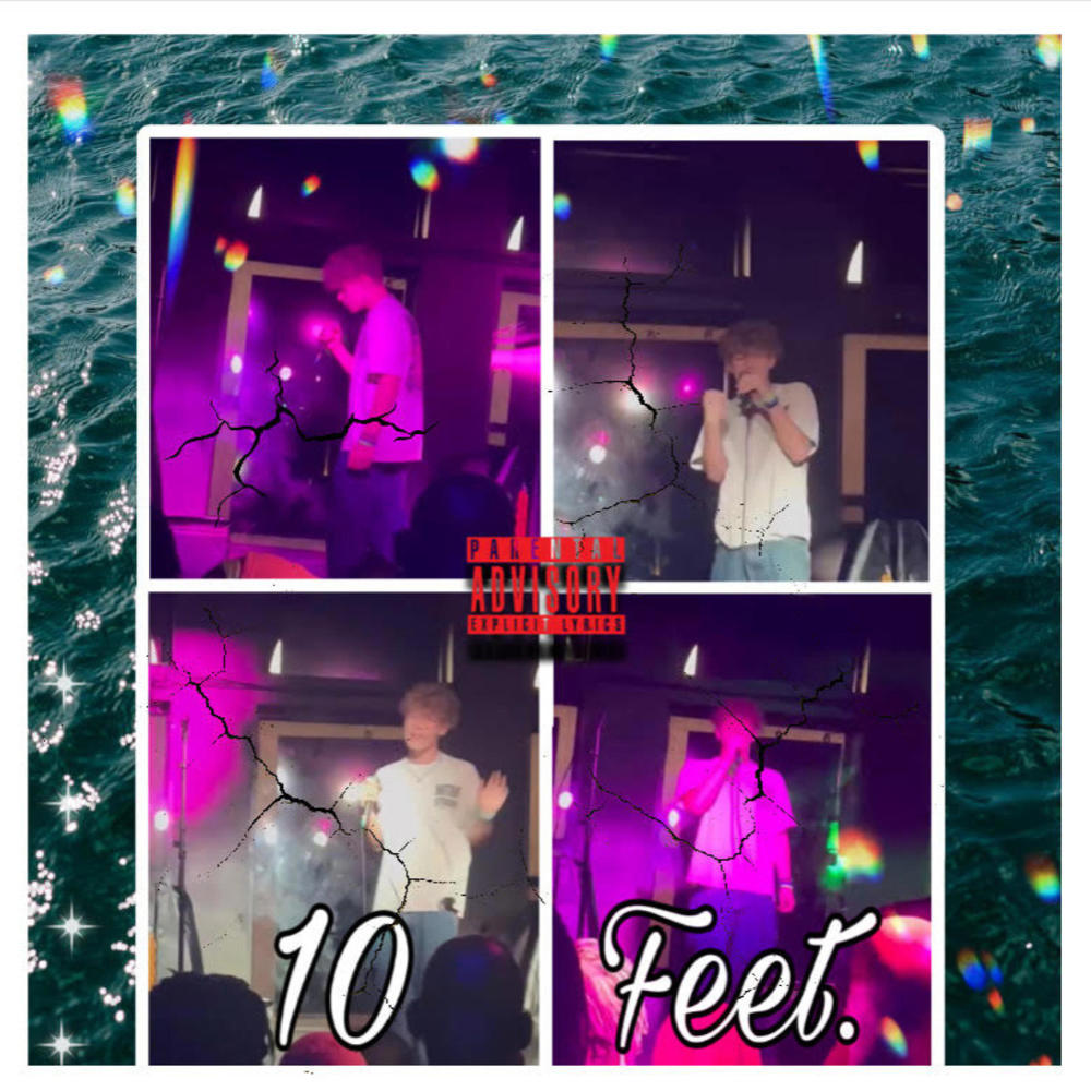 10 Feet (Explicit)