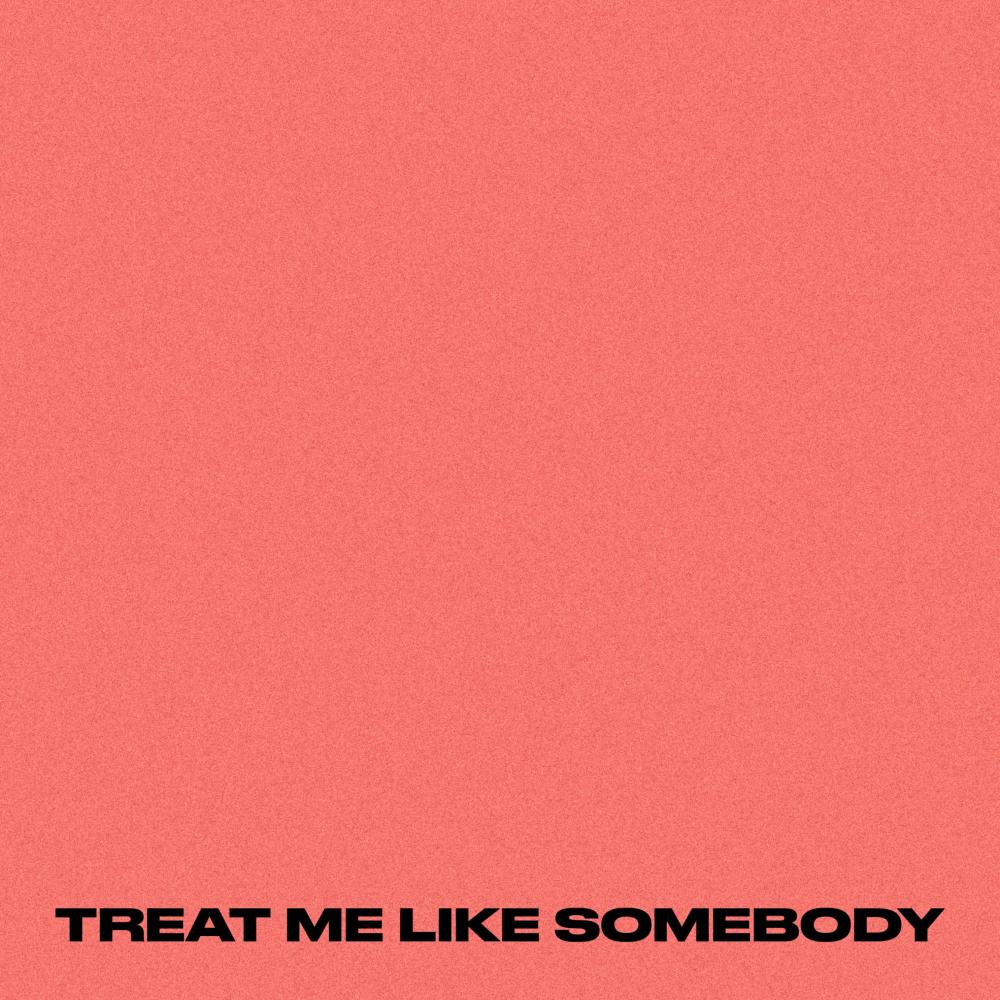 TREAT ME LIKE SOMEBODY (with Josh Choo)