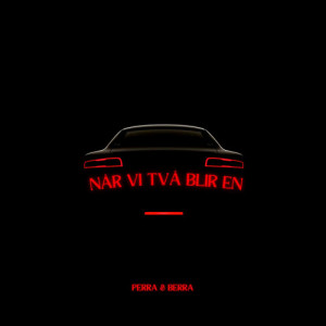 Listen to NÄR VI TVÅ BLIR EN song with lyrics from Perra & Berra