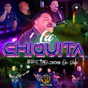 Listen to La Chiquita song with lyrics from Grupo Infiltrados