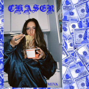 ดาวน์โหลดและฟังเพลง CHASER (Explicit) พร้อมเนื้อเพลงจาก Miva
