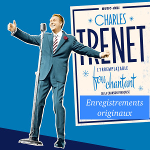 Charles Trenet的专辑L'irremplaçable fou chantant de la chanson française