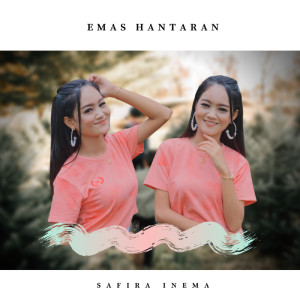Dengarkan Emas Hantaran lagu dari Safira Inema dengan lirik