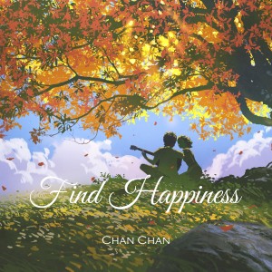 Chan Chan的專輯Find Happiness