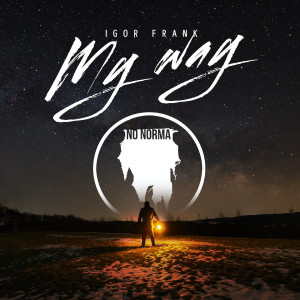 Dengarkan lagu My Way (Radio Edit) nyanyian Igor Frank dengan lirik