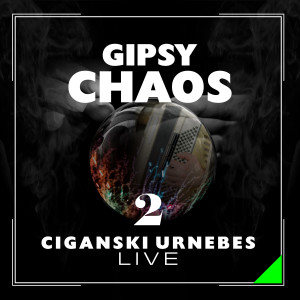 Nena的專輯Gipsy Chaos - Ciganski Urnebes 2 (Live)