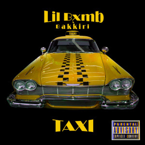 收聽Lil Bxmb的Taxi (Explicit)歌詞歌曲