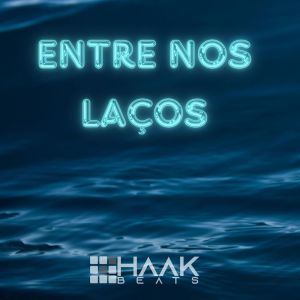 收听HaakBeats的Entre nos Laços歌词歌曲