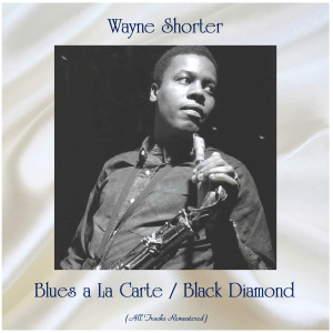收聽Wayne Shorter的Black Diamond (Remastered 2015)歌詞歌曲