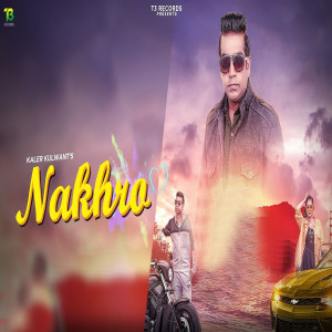 Listen to Nakhro song with lyrics from Kaler Kulwant
