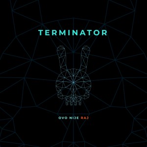 Dengarkan Ovo nije raj (Instrumental) lagu dari Terminator dengan lirik