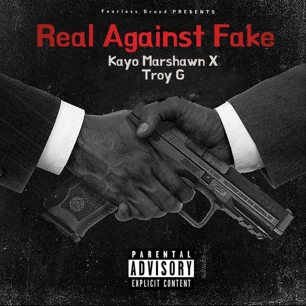 Real Against Fake (feat. Troy G) (Explicit)